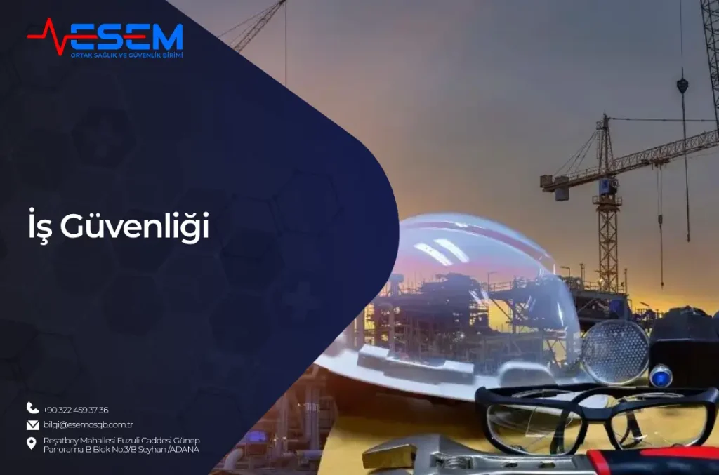 İş Güvenliği Nedir, İş Güvenliği Uzmanı, İş Güvenliği Kanunu 2025